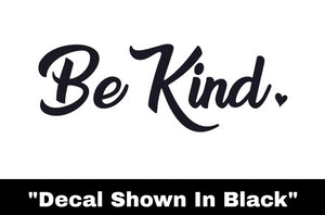 Be Kind Sticker - Car Decal - Casual Envy Apparel 
